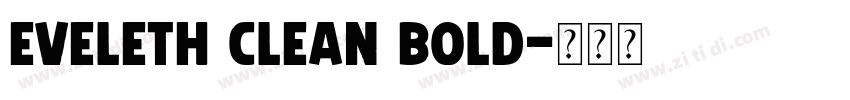 Eveleth Clean Bold字体转换